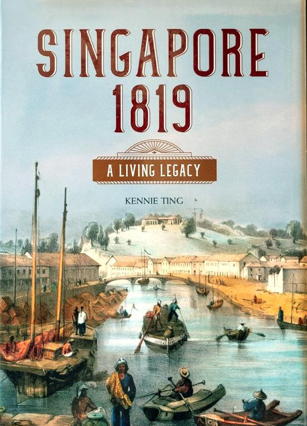 Singapore 1819: A Living Legacy (Pb)