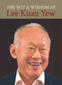 Wit And Wisdom Of Lee Kuan Yew, The (1923-2015)