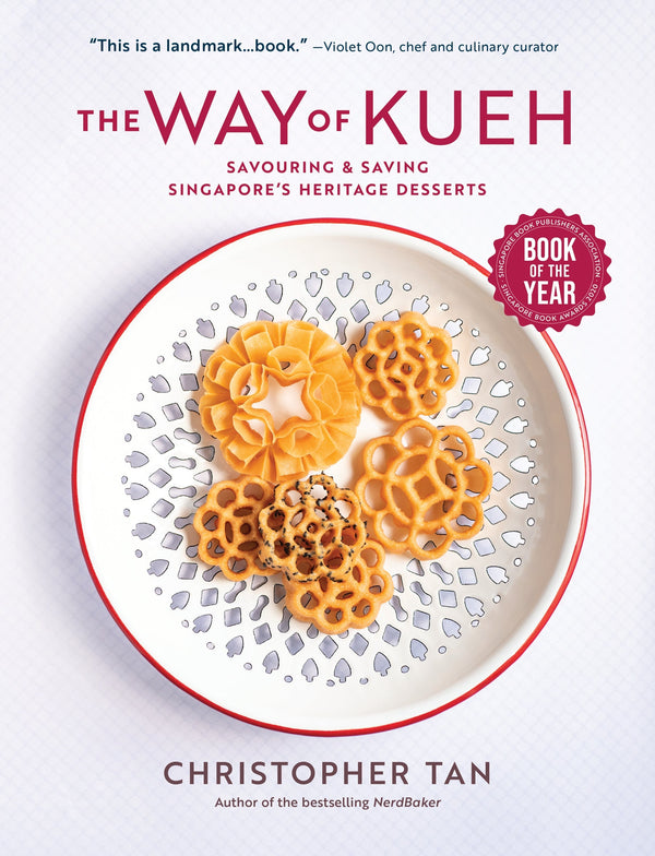 Way Of Kueh: Savouring & Saving Singapore'S Heritage Desserts
