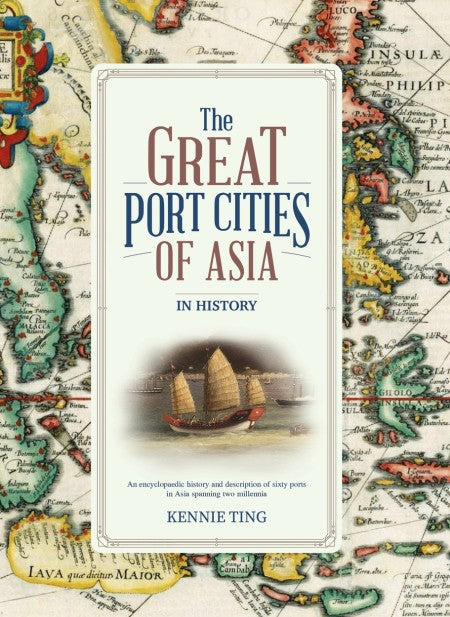 Great Port Cities Of Asia, The: In History (Hb With Jkt)