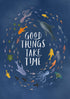 Good Things Take Time | Poster